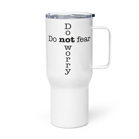 'Do not fear Do not worry' Cross Travel mug with a handle