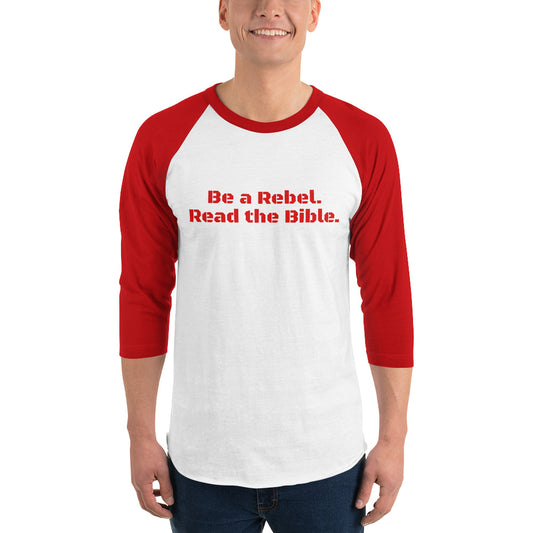 'Be a Rebel. Read the Bible' BlackOps Red Font 3/4 sleeve raglan shirt