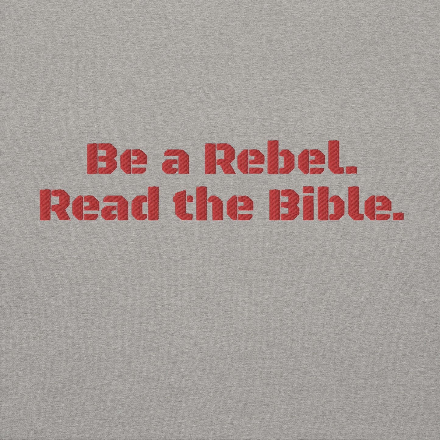 'Be a Rebel. Read the Bible.' Embroidered Red BlackOps Font Premium Hoodie - White or Grey