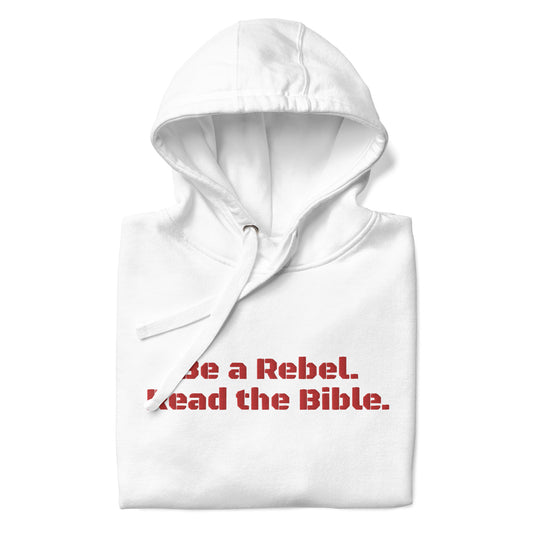 'Be a Rebel. Read the Bible.' Embroidered Red BlackOps Font Premium Hoodie - White or Grey